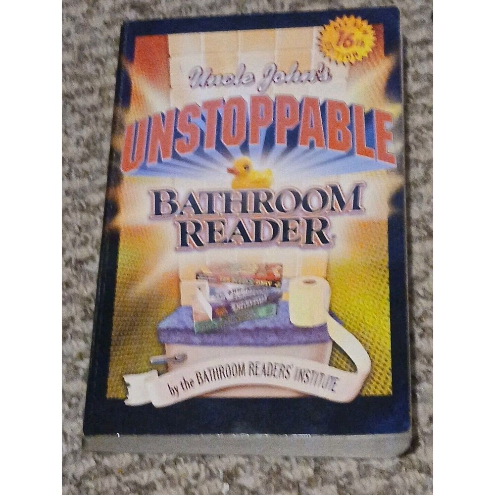 Uncle John's Unstoppable Bathroom Reader by Bathroom Readers' Institute